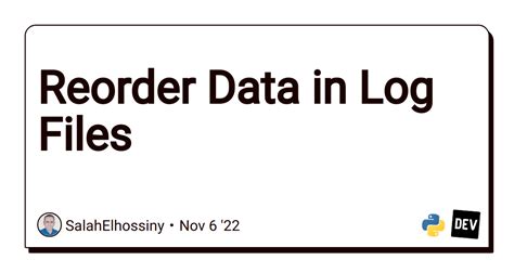 Reorder Data in Log Files 